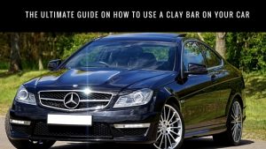 The Ultimate Guide: How To Use A Clay Bar On Your Car